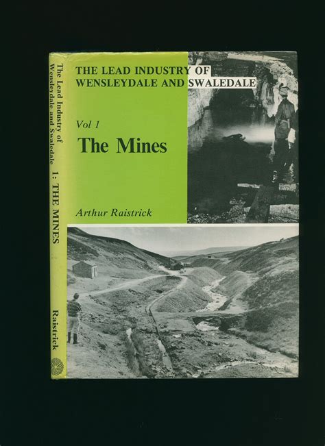 The Mines (v. 1) (Lead Industry of Wensleydale and Swaledale ...