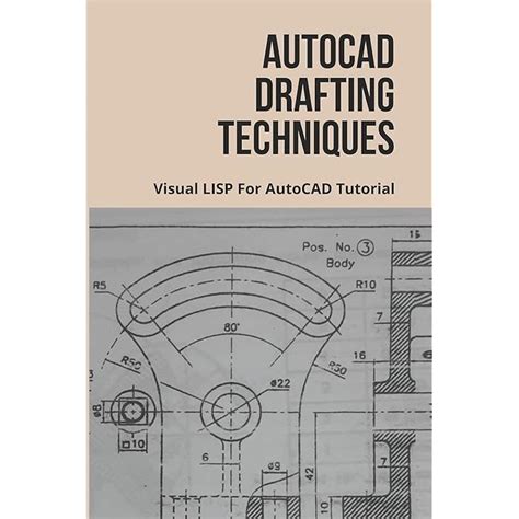 Buy AutoCAD Drafting Techniques: Visual LISP For AutoCAD Tutorial ...