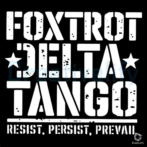 Foxtrot Delta Tango Resist Persist Prevail SVG - CreativeLify