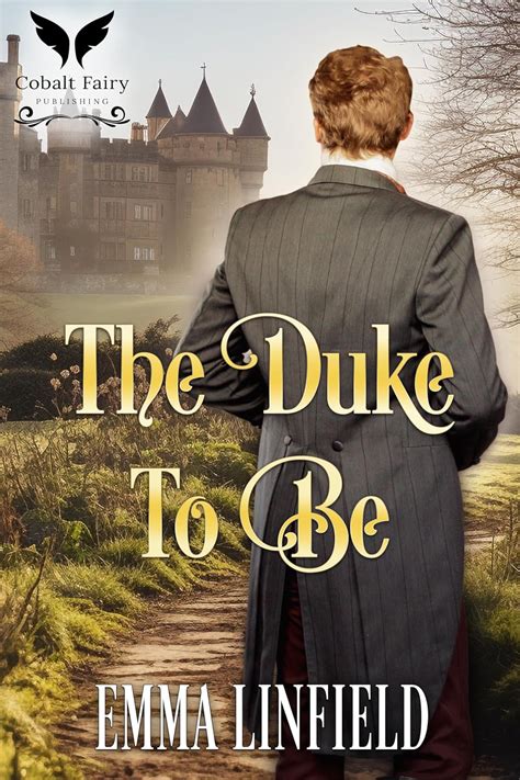 The Duke to Be: A Historical Regency Romance Novel eBook : Linfield ...