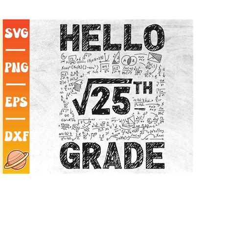Hello Fifth Grade Svg | Square Root of 25 | First Day of Sch - Inspire ...