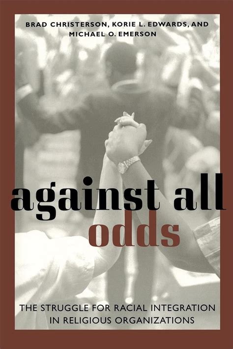 Against All Odds: The Struggle for Racial Integration in Religious ...