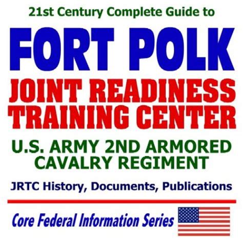 Buy 21st Century Complete Guide to Fort Polk and the Army Joint ...