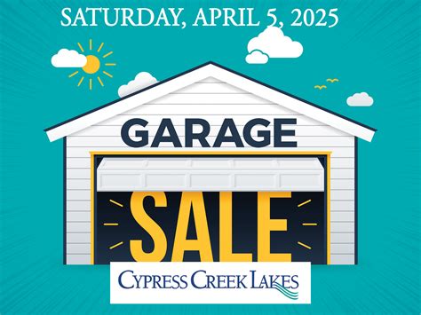 Spring 2025 Community Garage Sale | Cypress Creek Lakes HOA