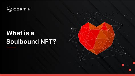 What is a Soulbound NFT? - CertiK
