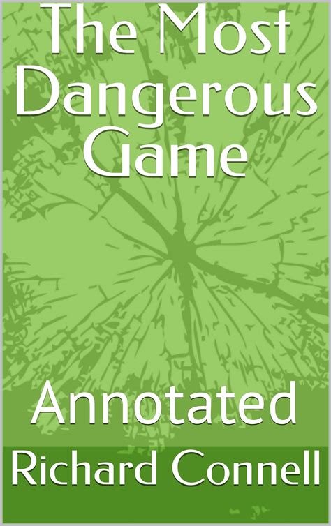 The Most Dangerous Game: Annotated by Richard Connell | Goodreads