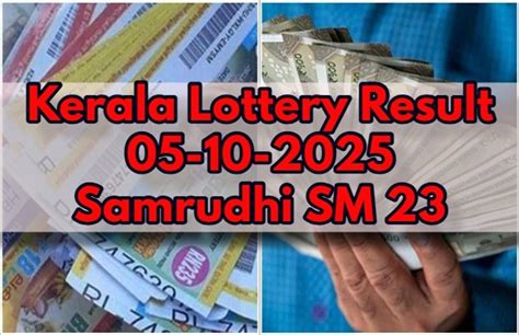 Kerala Lottery Result On 05-10-2025 For Samrudhi SM 23 Lucky Draw ...