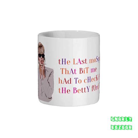Image result for Patsy Stone Quotes Mug