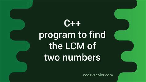 Image result for Write a C Program to Find LMC of Two Numbers