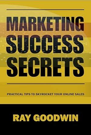 Marketing Success Secrets: Practical tips to skyrocket your online ...