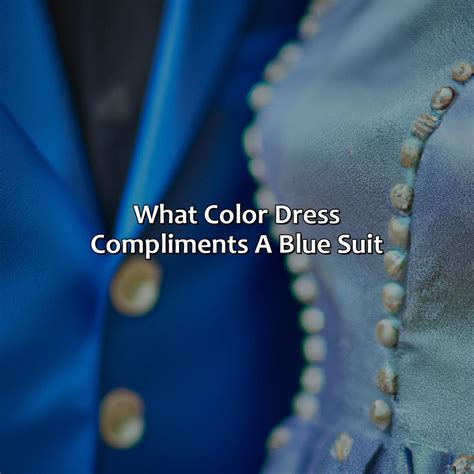 What Color Compliments Blue Dress at Antonio Baker blog