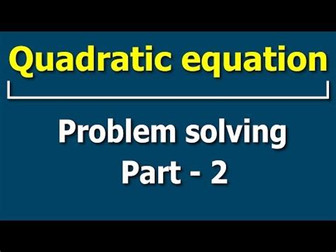 Quadratic Equations Problem Solving- 2 Video Lecture - for SSS 1