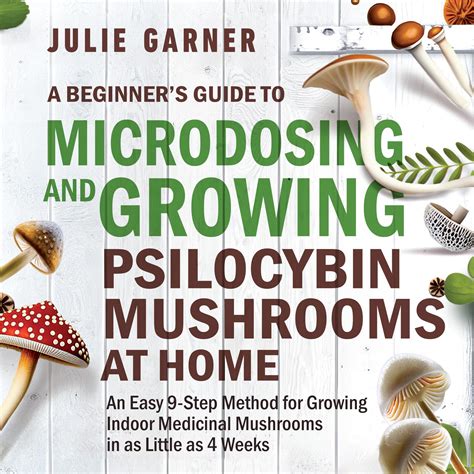 Buy A Beginner’s Guide to Microdosing and Growing Psilocybin Mushrooms ...