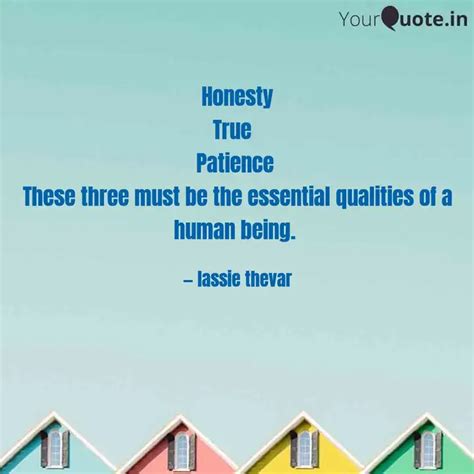 Honesty True Patience ... | Quotes & Writings by lassie thevar | YourQuote