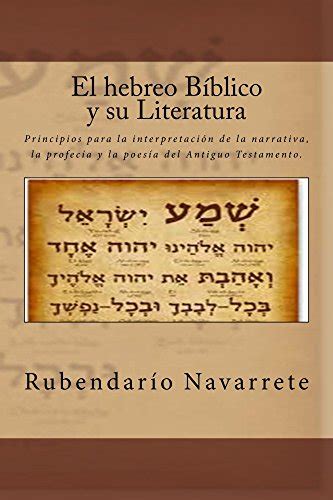 El hebreo Biblico y su Literatura: “Principios para la interpretación ...