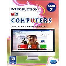 Introduction To Computers (Textbook Cum Workbook) Book 7 – BookStation