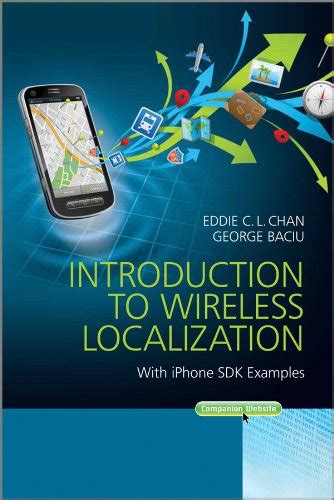 Introduction to Wireless Localization: With iPhone SDK Examples (IEEE ...