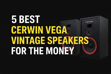 🏆 5 Best Cerwin Vega Vintage Speakers for the Money - All For Turntables