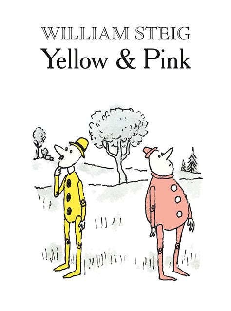 Yellow & Pink: Steig, William, Steig, William: 9780374487355: Amazon ...