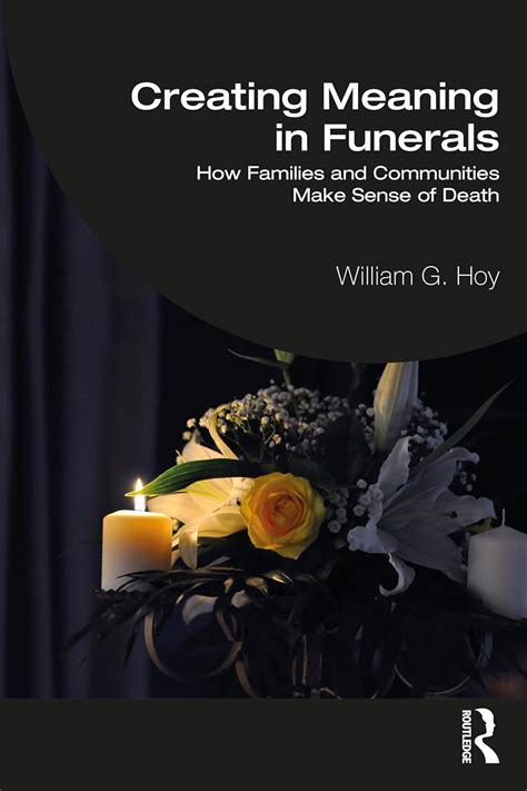 Buy Creating Meaning in Funerals: How Families and Communities Make ...