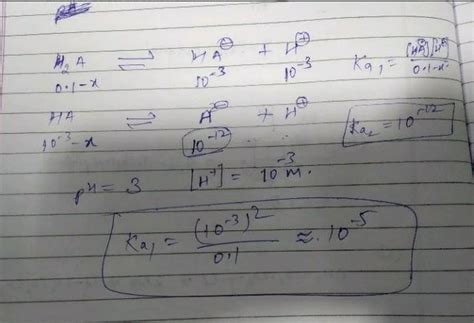 H2A is a weak diprotic acid.If the pH of 0.1 M H2A solution is 3 and ...