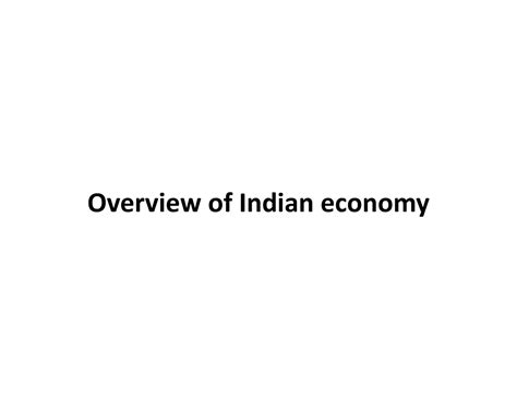 Overview of Indian economy - Overview of Indian economy Sectors of ...