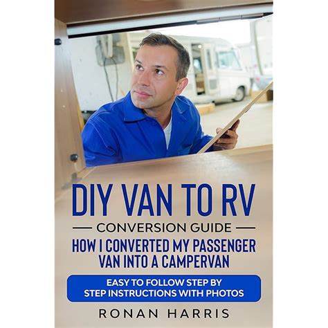Buy DIY Van to RV Conversion Guide - How I Converted My Passenger Van ...