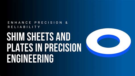 The Role of Shim Sheets and Plates in Precision Engineering | Enhance ...