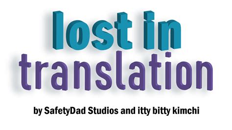 Lost in Translation by itty bitty kimchi, SafetyDad