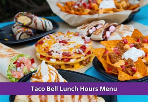 Taco Bell Lunch Hours 2023 - What Time Does Taco Bell Start Serving Lunch?