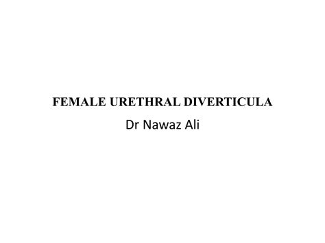 Female urethral diverticula | PPT