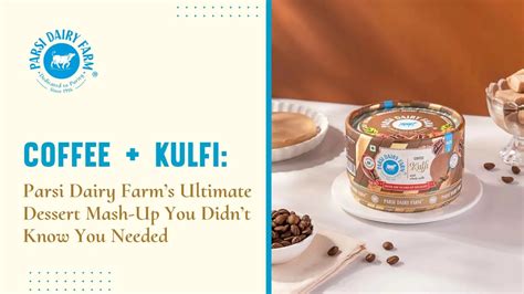 Coffee + Kulfi: Parsi Dairy Farm’s Ultimate Dessert Combo