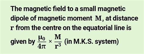 The magnetic field to a small magnetic moment M, at a distance r from ...