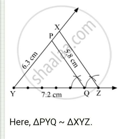 Construct APYQ such that PY=6.3cm., YQ = 7.2cm and PQ = 5.3 cm.If, YZ ...