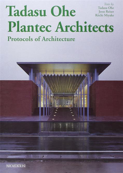 Buy Tadasu Ohe Plantec Architects: Protocols of Architecture Book ...