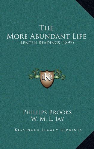 Buy The More Abundant Life: Lenten Readings (1897) Book Online at Low ...