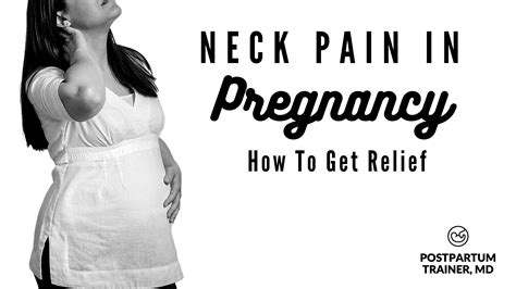 Neck Pain in Pregnancy: [5 Things You Can Do For Relief] - Postpartum ...