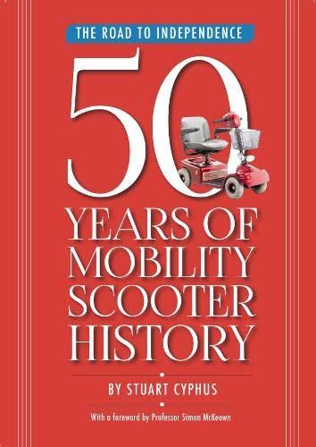 Buy THE ROAD TO INDEPENDENCE: 50 Years of Mobility Scooter History Book ...