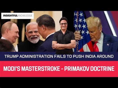 Modi Uses Primakov Doctrine to Snub Trump – Insightful Geopolitics
