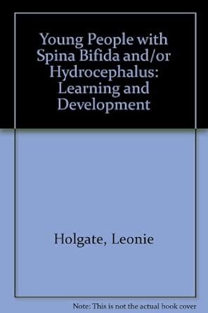 Buy Young People with Spina Bifida and/or Hydrocephalus: Learning and ...