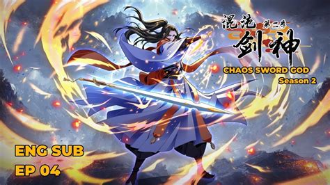 ENG SUB | 《混沌剑神2丨CHAOS SWORD GOD S2》EP04 There will be a great crisis ...