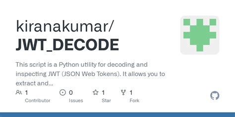 GitHub - kiranakumar/JWT_DECODE: This script is a Python utility for ...