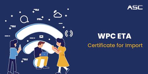 WPC Certification For Import | WPC ETA Approval for Wireless devices