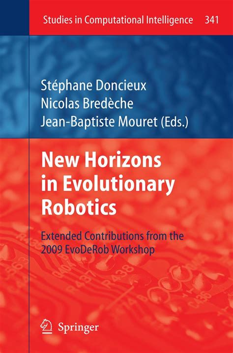Buy New Horizons in Evolutionary Robotics: Extended Contributions from ...