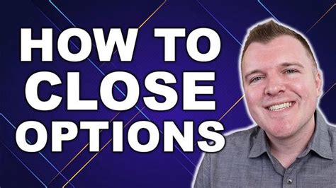 Understanding the Meaning of Closing a Stock Option: All You Need to Know
