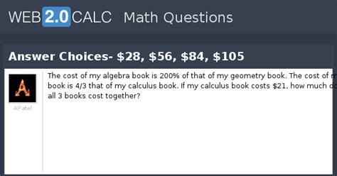 View question - Answer Choices- $28, $56, $84, $105