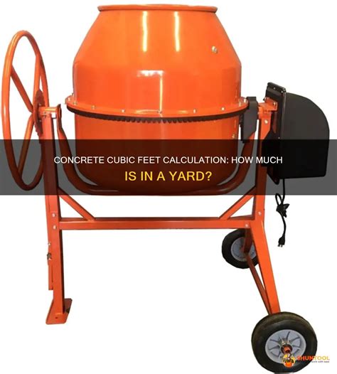 Concrete Cubic Feet Calculation: How Much Is In A Yard? | ShunTool