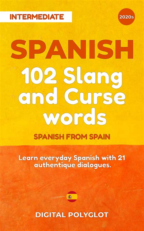 102 Slang words and Expressions in Spanish from Spain: Learn the 102 ...
