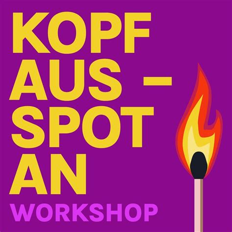 Workshop: KOPF AUS - SPOT AN, Verein Vorwärts, Bremen, 23 September ...