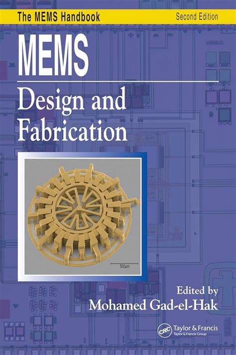 MEMS: Design and Fabrication (Mechanical Engineering (CRC Press ...